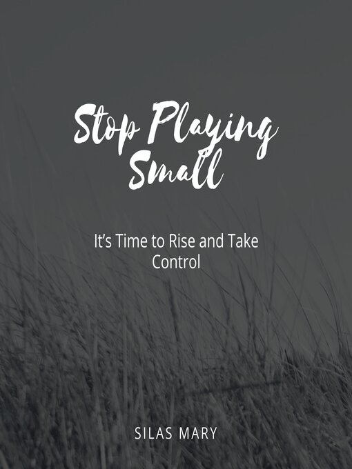 Title details for Stop Playing Small by Silas Mary - Available